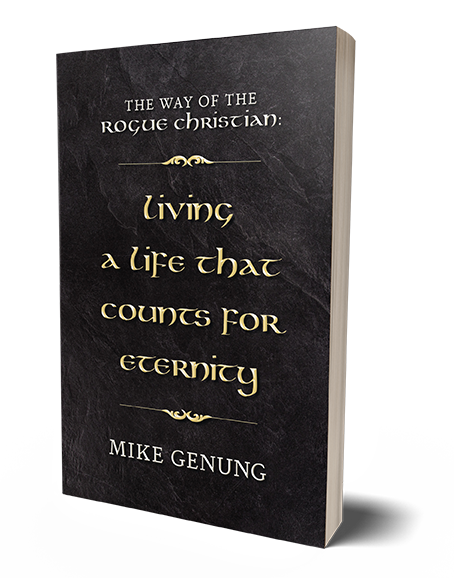Book – The Way of the Rogue Christian: Living a Life that Counts for Eternity